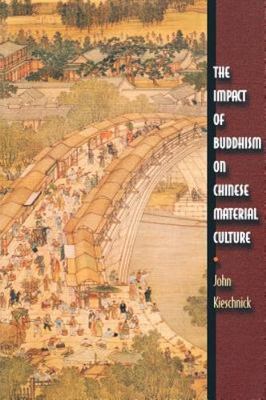 Impact of Buddhism on Chinese Material Culture, Paperback by Kieschnick, John...