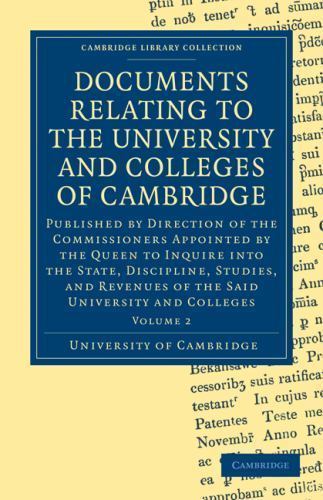 Documents Relating to the University and Colleges of Cambridge Volume 2