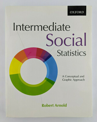 Intermediate Social Statistics: A Conceptual and Graphic Approach Clean w/ Highl