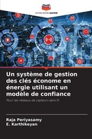 Raja Periyasamy (U. A.) | Un SystèMe De Gestion Des CléS éConome En éNergie...