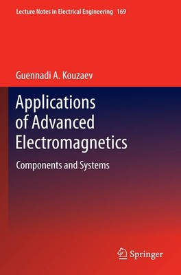 Applications of Advanced Electromagnetics Guennadi A. Kouzaev