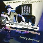 Between A Rock And A Hard Place by Harry Payuta (Chooby Harry) (CD, May-2013, Tribal Stomp)