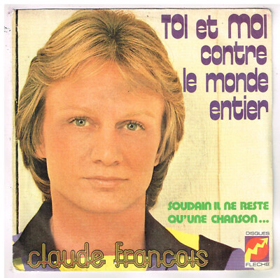 Claude Francois Du und ich gegen die ganze Welt MISTAKE 7'' SP 45 Umdrehungen
