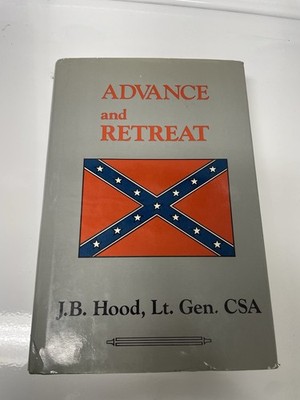 Advance and Retreat by John B. Hood Hardcover