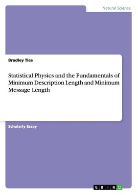 Statistical Physics and the Fundamentals of Minimum Description Length and Minim