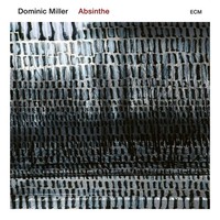 Absinthe (180G) | Dominic Miller | Vinyl / Schallplatte | 2019 | ECM Records