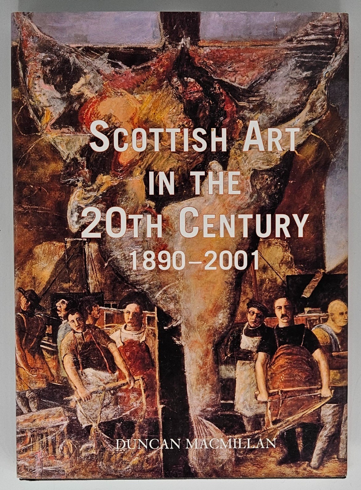 Scottish Art in the 20th Century, 1890–2001 – Duncan Macmillan | Hardcover | Art