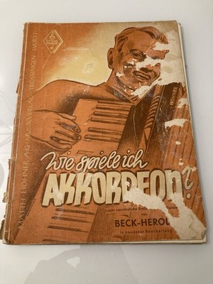 Wie spiele ich Akkordeon ?  Beck-Herold - antiquarische Noten - 70 Jahre alt