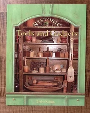HISTORIC COMMUNITIES  TOOLS AND GADGETS  BOBBIE KALMAN  CRABTREE PUBLISHING B359