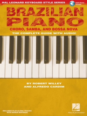 Brazilian Piano Choro Samba and Bossa Nova Hal Leonard Keyboard Style 000311469