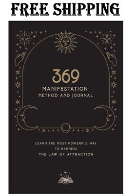 369 Manifestation Method and Journal: Learn the most powerful way to harness the