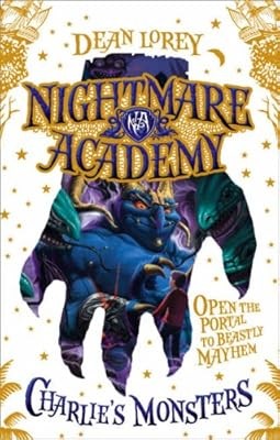 Charlies Monsters (Nightmare Academy, Book 1), Lorey, Dean, Used; Good Book