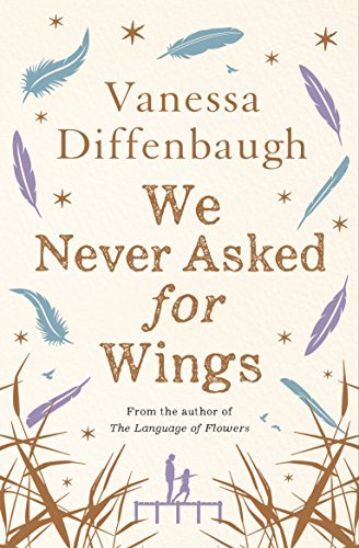We Never Asked for Wings,Vanessa Diffenbaugh- 9781447294511