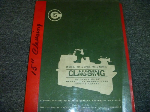 Clausing Colchester 15" x 30" HD Engine Lathe Parts Catalog & Instruction Manual