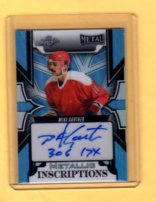 MIKE GARTNER  1/4  METALLIC INCRIPTIONS     2025 LEAF METAL HOCKEY LEGENDS
