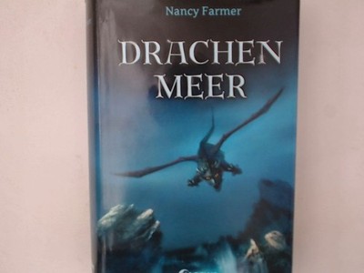 Drachenmeer. Nancy Farmer. Aus dem Amerikan. übers. von Simone Wiemken Nancy Far