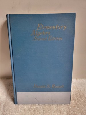 Elementary Algebra 2nd Edition by Donald S. Russell 1963 HC