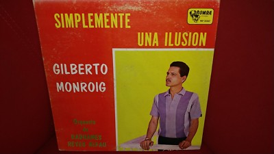 Gilberto Monroig - Simplemente Una Ilusion Rare LP in Good Conditions - L2