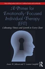 A Primer for Emotionally Focused Individual Therapy (EFIT) | Johnson (u. a.)