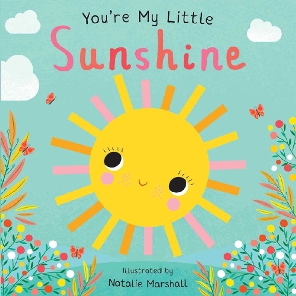 You're My Little Sunshine by Natalie Marshall (English) Board Book Book