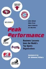 Peak Performance: Business Lessons from the Worlds Top Sports - VERY GOOD