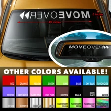 MOVE OVER FUNNY RACING HUMOR COOL Windshield Banner Vinyl Decal Sticker 40"x5"