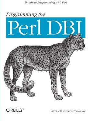 Programming the Perl DBI: Database Programming with Perl Descartes, Alligator an