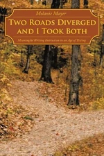 Two Roads Diverged and I Took Both: Meaningful Writing Instruction in an Age of 