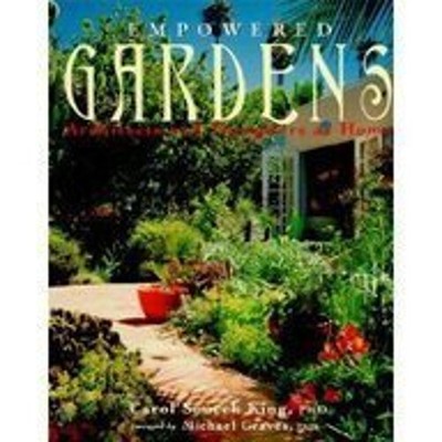 Empowered Gardens : Architects and Designers at Home Carol Soucek