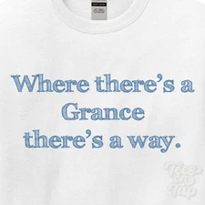 WHERE... GRANCE THERE'S A WAY - WHITE T-SHIRT mens/womens name gift idea
