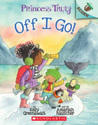 Off I Go!: An Acorn Book (Princess Truly #2) - Paperback - VERY GOOD