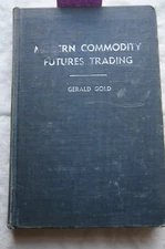 Modern Commodity Futures Trading, G. Gold, HC-1968, #18057