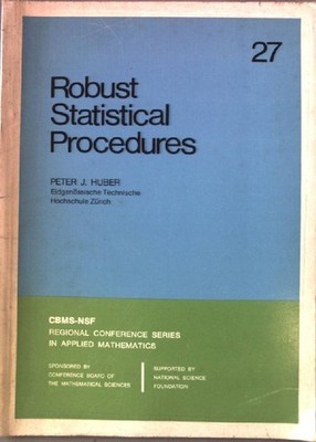 Robust Statistical Procedures CBMS-NSF series in applied mathematics 27 Huber, P