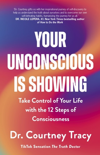 Your Unconscious Is Showing by Dr Courtney Tracy Paperback - Image 5