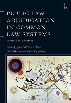 Public Law Adjudication in Common Law Systems: Process and Substance by Professo