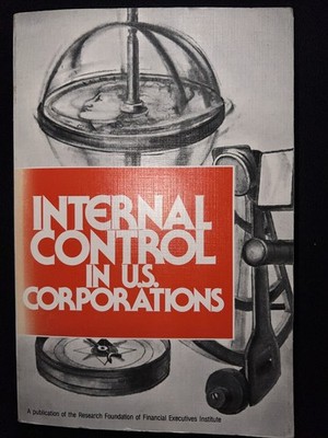 INTERNAL CONTROL IN U.S. CORPORATIONS by Robert K. Mautz 1980 Paperback