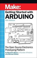 Getting Started With Arduino, Massimo Banzi