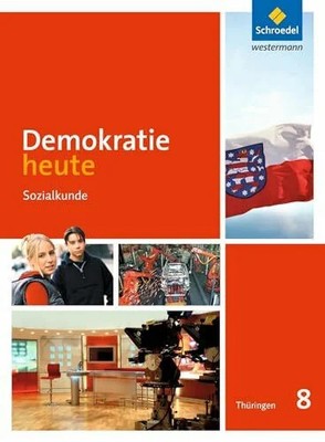 Demokratie heute - Ausgabe 2012 Thüringen: Schülerband 8 Buch Schroedel