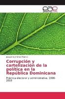 Jacqueline JiméNez Polanco | CorrupcióN Y CartelizacióN De La PolíTica En La...