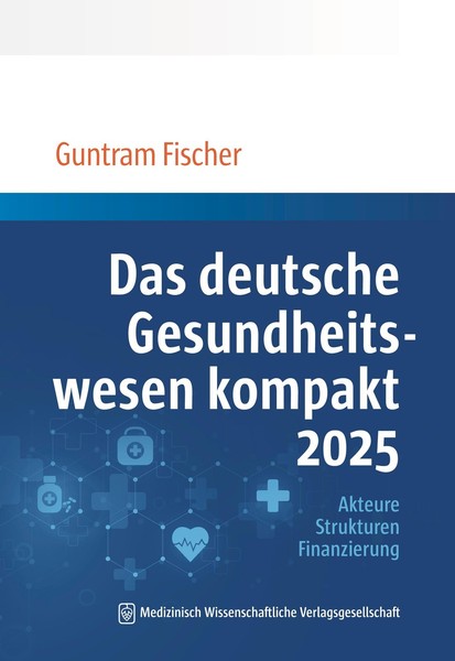 Das Deutsche Gesundheitswesen Kompakt 2025 ~ Guntram Fischer ~ 9783954668656-image