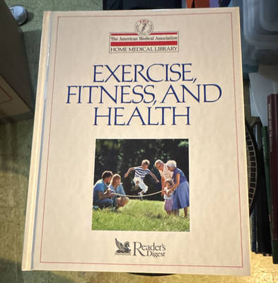AMA Home Medical Library: Exercise, Fitness, and Health HC Clayman MD