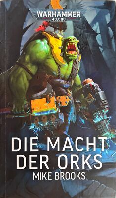 Warhammer 40K Buch Die Macht der Orks Paperback (DEUTSCH)