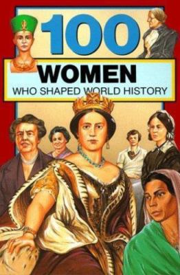 100 Women Who Shaped World History by Gail Meyer Rolka (1994, Trade Paperback)