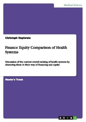 Finance Equity Comparison of Health Systems Christoph Napierala