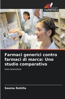 Seema Rohilla | Farmaci Generici Contro Farmaci Di Marca: Uno Studio Comparativo