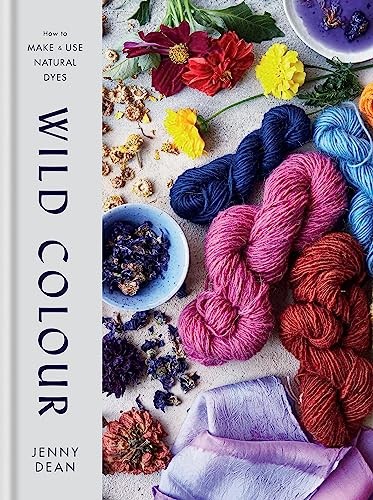 Wild Colour: How to Make and Use Natural Dyes-Jenny Dean - Image 6