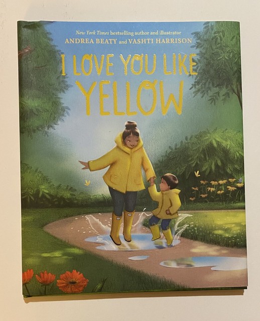 I Love You Like Yellow by Andrea Beaty (2022, Hardcover)