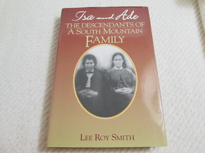 Isa Ade Descendants of a South Mountain Family Burke County NC History Genealogy