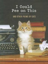 I Could Pee on This: And Other Poems by Cats - Hardcover - GOOD