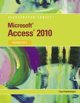 Microsoft  Access  2010, Introductory Paperback Lisa Friedrichsen
